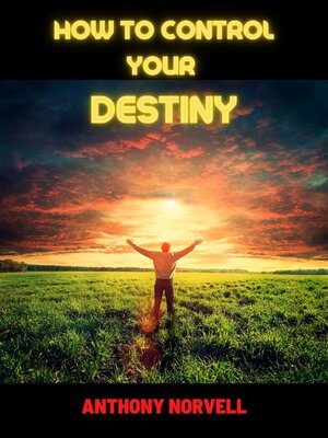 cover image of How to control your Destiny